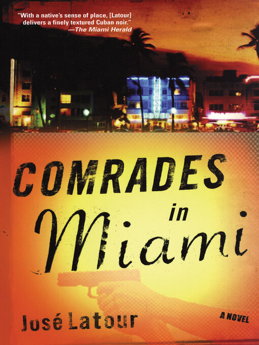 Title details for Comrades in Miami by José Latour - Available